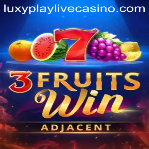 Exploring the Excitement of 3FruitsWin on Luxyplay