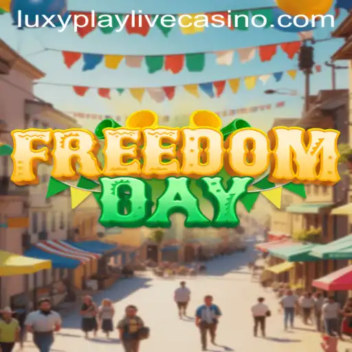 FreedomDay: A Revolutionary Gaming Experience with LuxyPlay