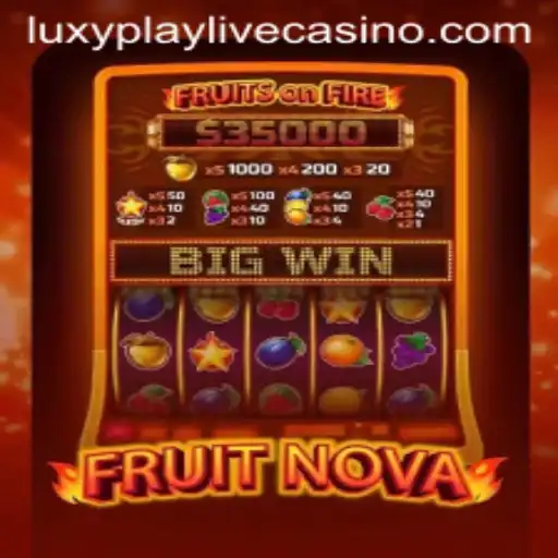 Exploring the Exciting World of FruitNova: A Luxyplay Delight