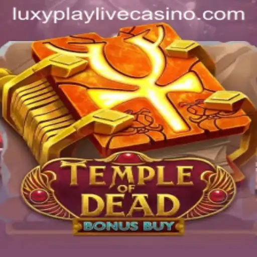 Explore the Thrilling World of TempleofDeadBonusBuy on Luxyplay