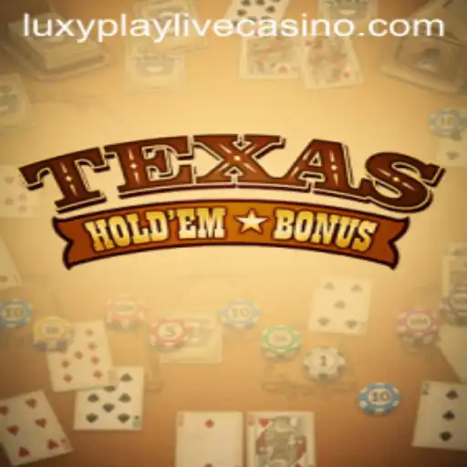 Mastering Texas Holdem Bonus with Luxyplay