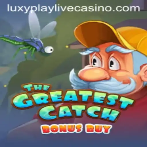 TheGreatestCatchBonusBuy: Dive into the Excitement with Luxyplay